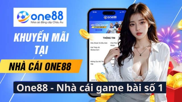 Tải app One88 nhận khuyến mãi khủng